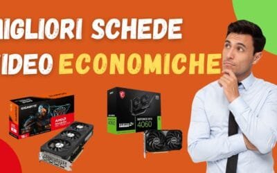 Migliori Schede Video Economiche 2025 – Sotto i 300-350€