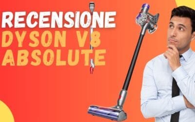 Recensione Dyson V8 Absolute – Cosa ne pensano i clienti?